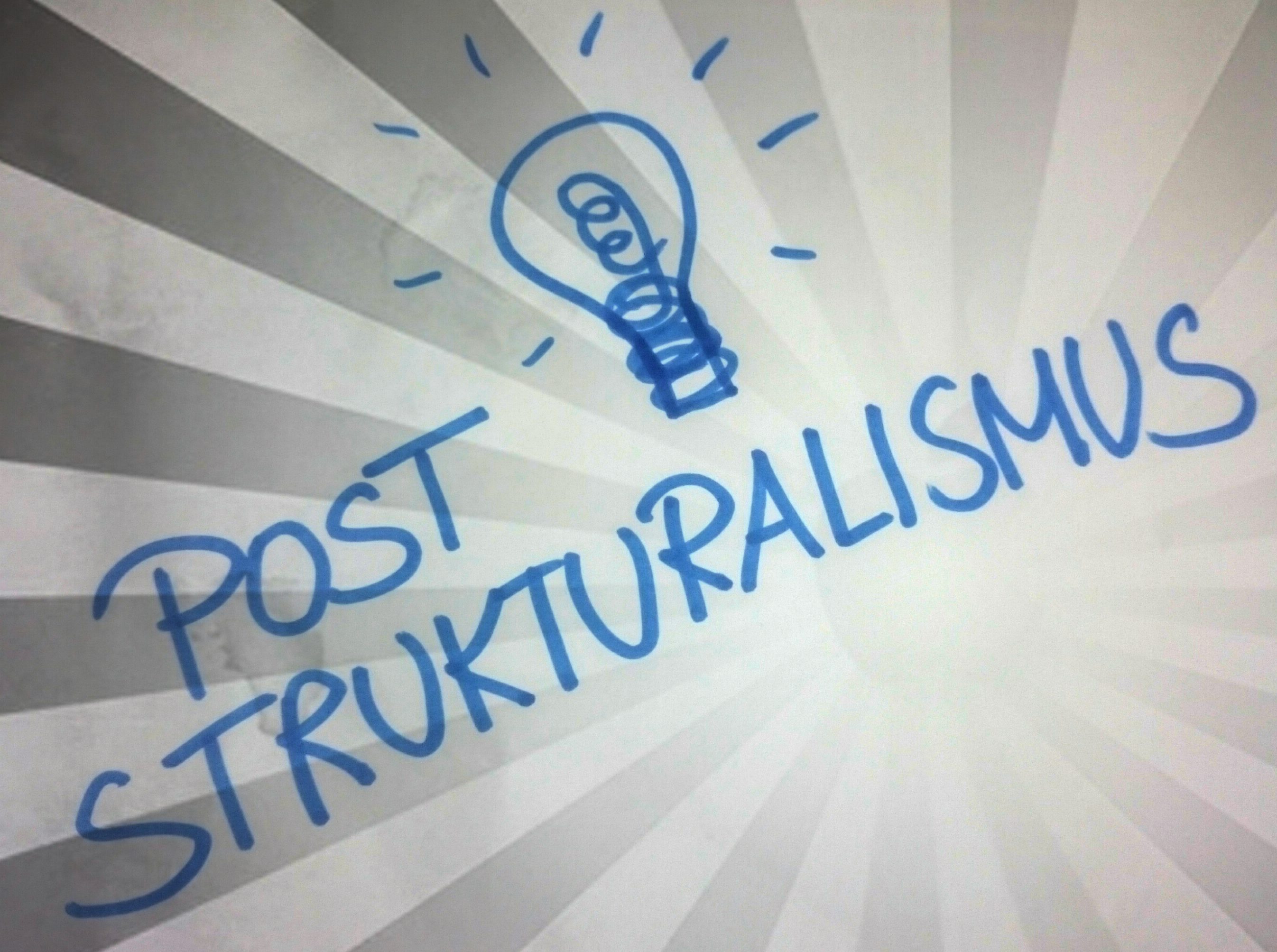 Poststrukturalismus - Isabell's EdTech Insights